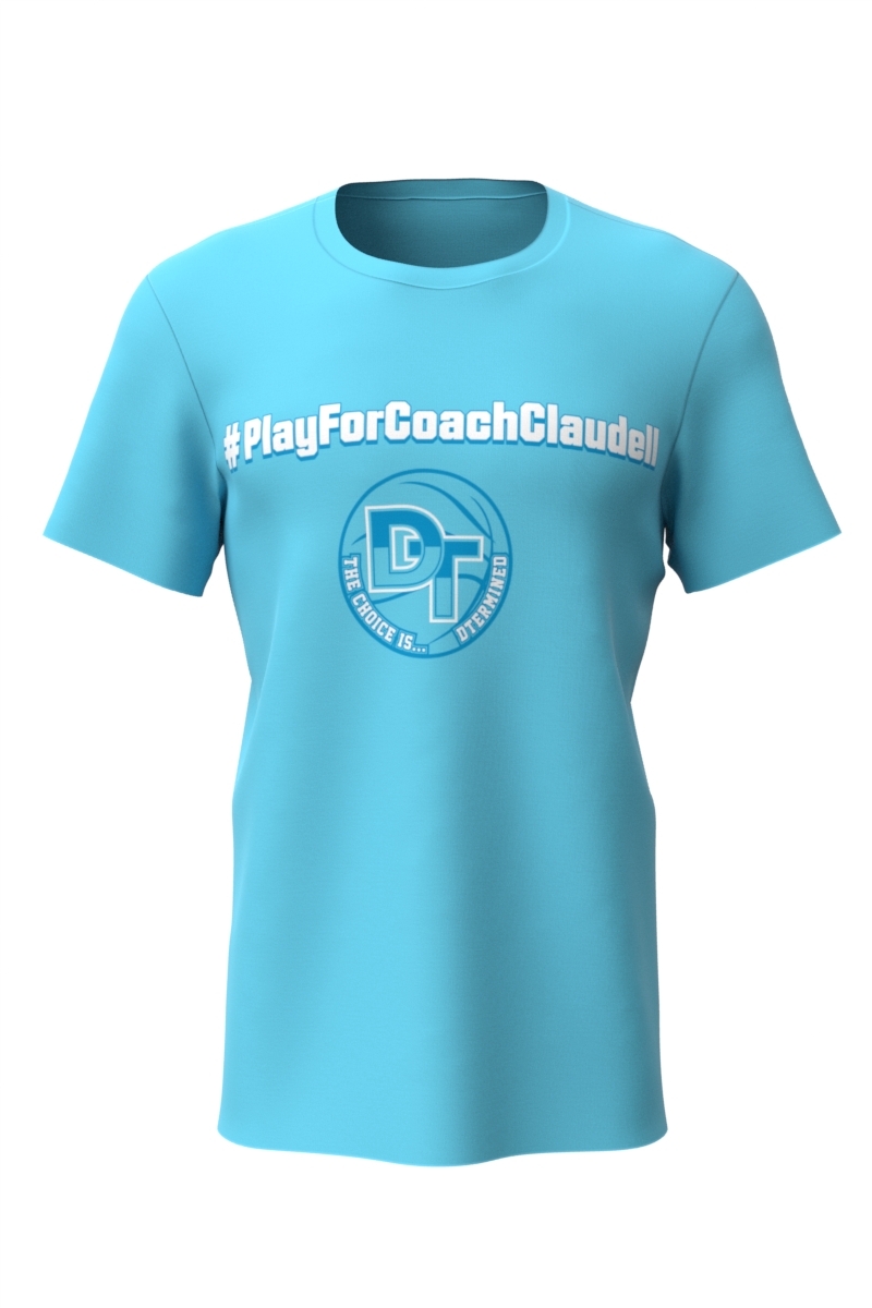 Play For Coach Claudell  (DTermined Logo) #034
